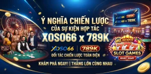 XOSO66 hợp tác với 789K
